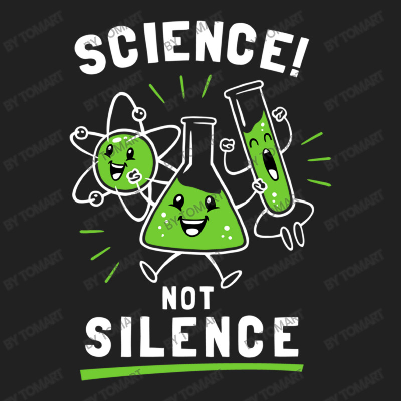 Science Not Silence Basic T-shirt by TomArt | Artistshot