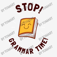 Stop! Grammar Time! Classic T-shirt | Artistshot