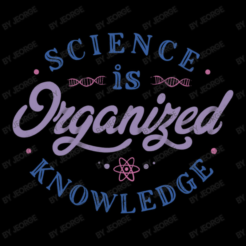 Science Is Organized Knowledge Pocket T-Shirt by Jeorge | Artistshot