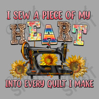 I Sew A Piece Of My Heart Into Every Quilt I Make Toddler Sweatshirt | Artistshot