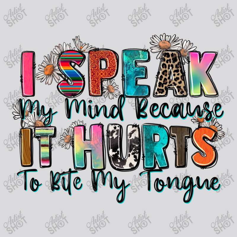 I Speak My Mind Because It Hurts To Bite My Tongue Women's Triblend Scoop T-shirt by Zillion Design Studio | Artistshot