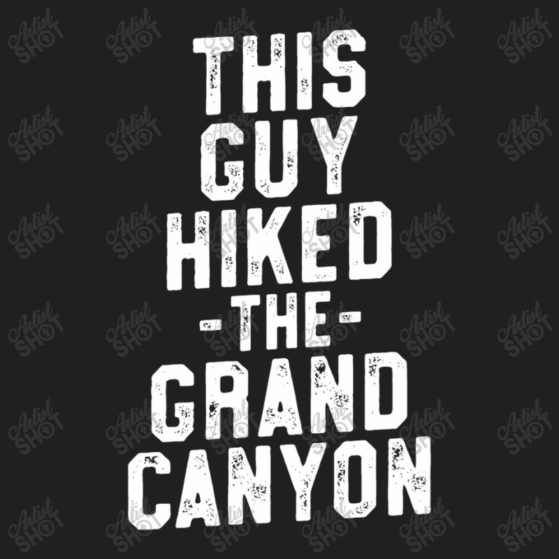 Grand Canyon T Shirt For Men   Family National Park Hiking T-shirt | Artistshot