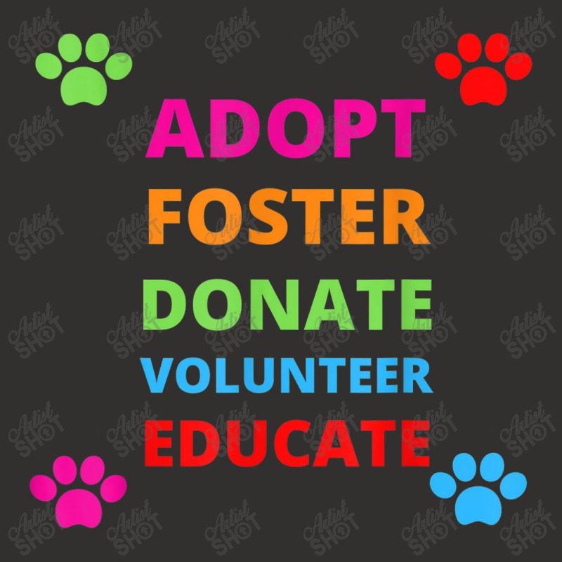 Adopt Foster Donate Volunteer Educate Dog Champion Hoodie by YenNgoc | Artistshot