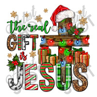 The Real Gift Is Jesus Christmas Toddler T-shirt | Artistshot