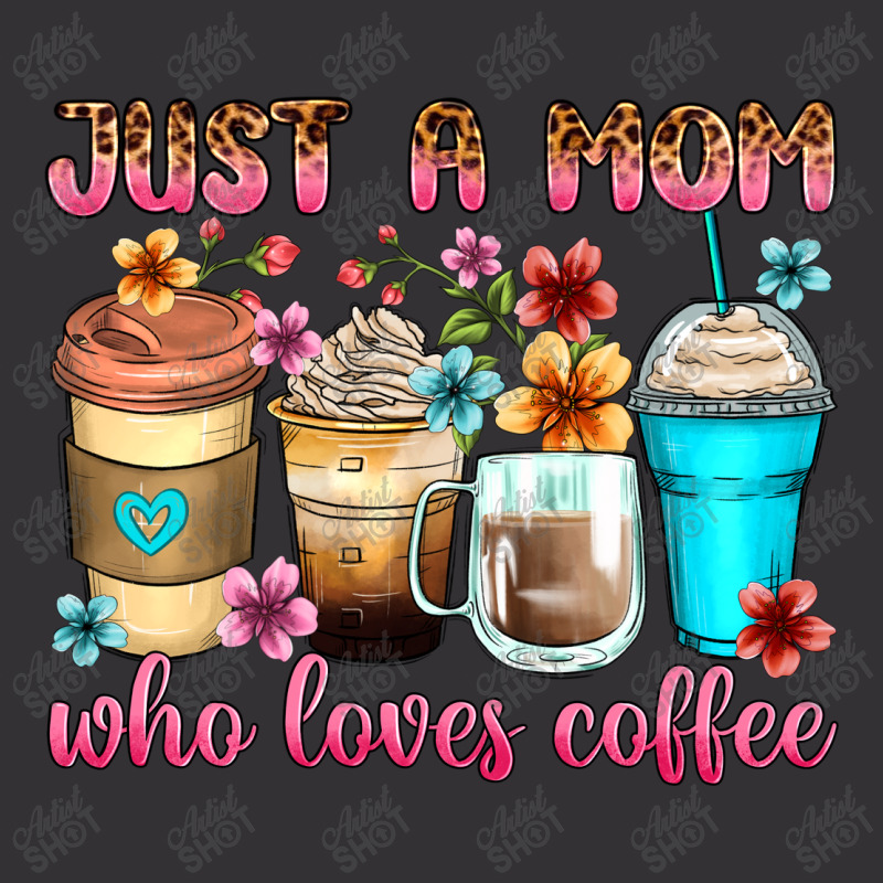 Just A Mom Who Loves Coffee Vintage Short | Artistshot