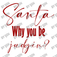 Santa Why You Be Judgin Youth Zipper Hoodie | Artistshot