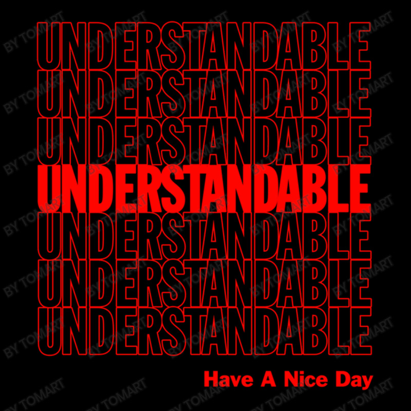 Understandable Have A Nice Day Toddler Sweatshirt by TomArt | Artistshot