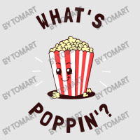 What S Poppin Exclusive T-shirt | Artistshot