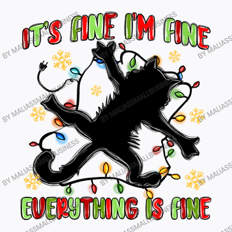 It's Fine I'm Fine Everything Is Fine T-shirt | Artistshot