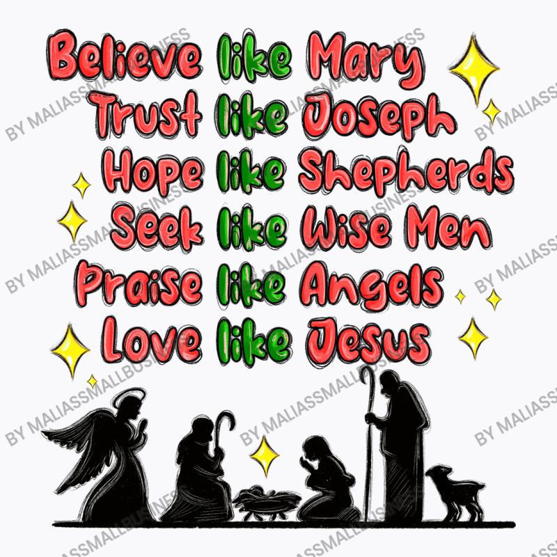 Jesus And Family Belive Like Mary T-Shirt by MaliasSmallBusiness | Artistshot