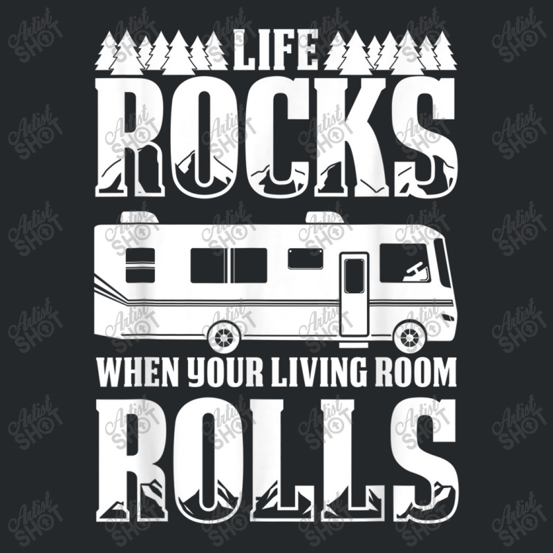 Camping Life Rocks When Living Room Rolls Crewneck Sweatshirt by YenNgoc | Artistshot