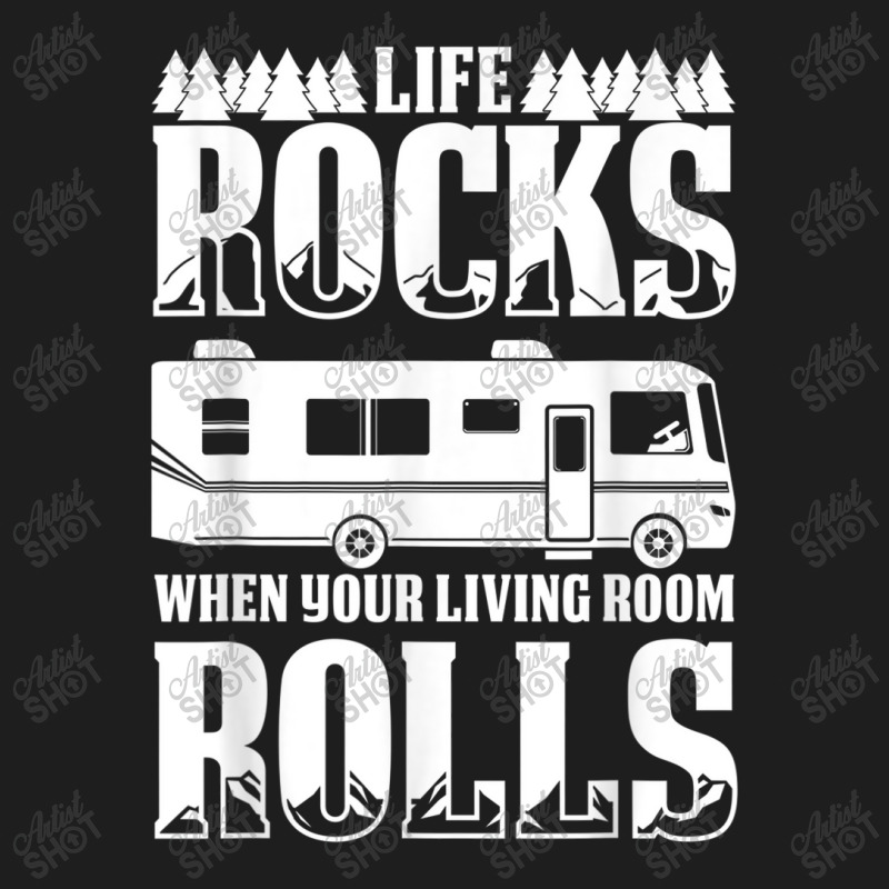 Camping Life Rocks When Living Room Rolls Classic T-shirt by YenNgoc | Artistshot