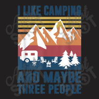 Camping Like Camp And Three People T-shirt | Artistshot