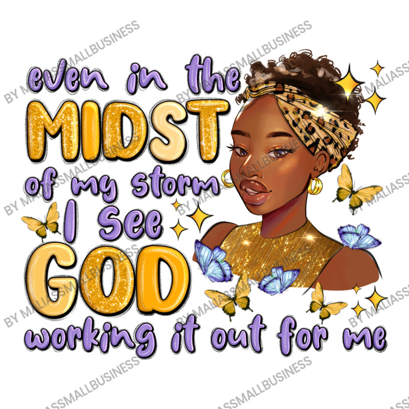 Even In The Midst Of My Storm I See God Working It Crop Top by MaliasSmallBusiness | Artistshot