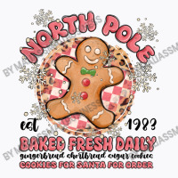 North Pole Baked Fresh Daily T-shirt | Artistshot