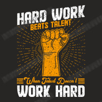 Hard Work Beats Talent When Talent Doesnt Work Har Ladies Fitted T-shirt | Artistshot