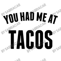 You Had Me At Tacos Cub Paper Bag - 8 X 4 1/2 X 10 1/4 | Artistshot