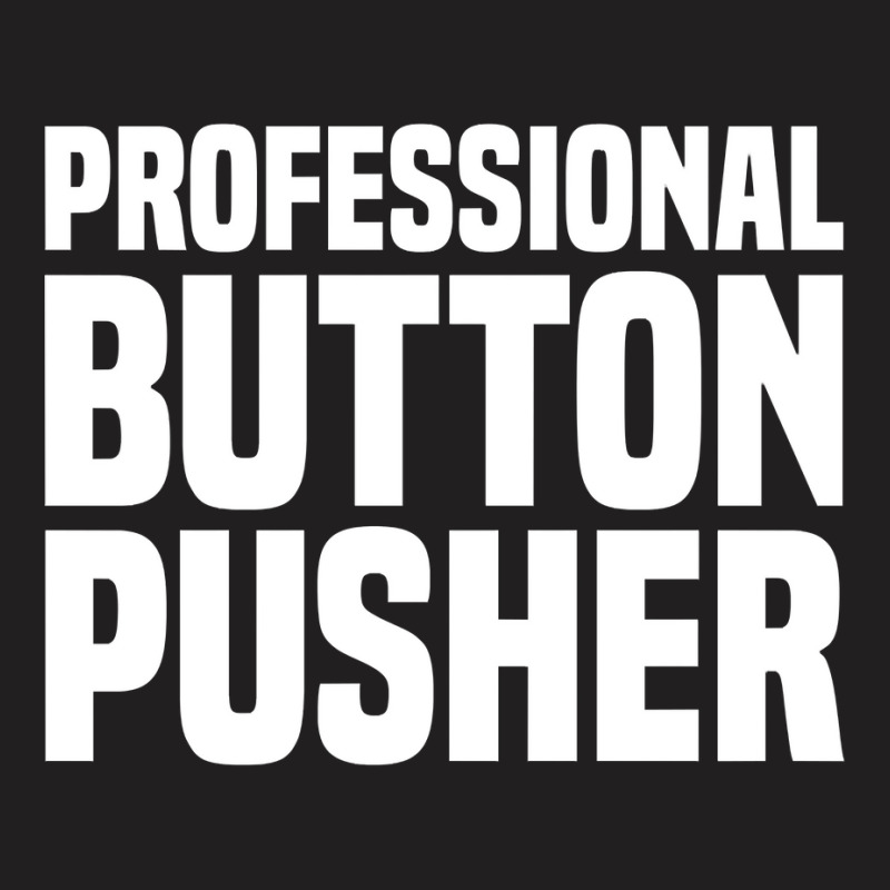 Professional Button Pusher G Code Cnc Machinist Pullover Hoodie T-shirt | Artistshot