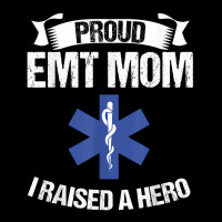 Proud Emt Mom I Raised A Hero Women Paramedics Ems T Shirt Adjustable Cap | Artistshot