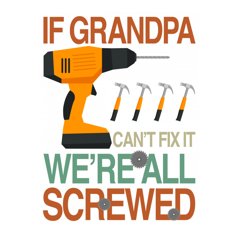 If Grandpa Cant Fix It Were All Screwed Cub Paper Bag - 8 X 4 1/2 X 10 1/4 | Artistshot