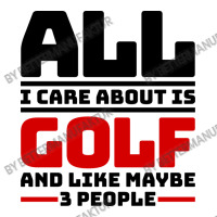 All I Care About Is Golf And Like Maybe 3 People Stainless Steel Water Bottle | Artistshot