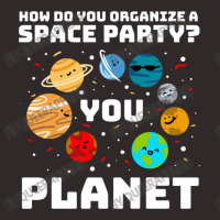 How Do You Organize A Space Party You Planet! Racerback Tank | Artistshot