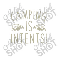 Camping Is Intents Cub Paper Bag - 8 X 4 1/2 X 10 1/4 | Artistshot