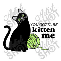 You Gotta Be Kitten Me Debie Paper Bag - 10 X 5 X 13 | Artistshot