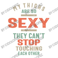 My Thighs Are So Sexy They Can't Stop Jumbo Paper Bag - 18 X 7 X 18 3/4 | Artistshot