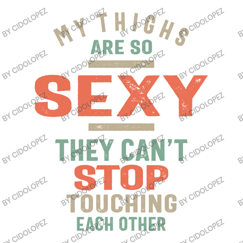 My Thighs Are So Sexy They Can't Stop Jumbo Paper Bag - 18 X 7 X 18 3/4 | Artistshot