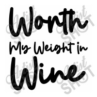 Worth My Weight In Wine Cub Paper Bag - 8 X 4 1/2 X 10 1/4 | Artistshot