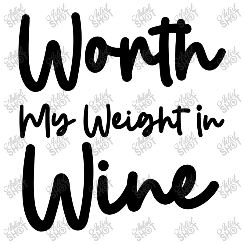 Worth My Weight In Wine Cub Paper Bag - 8 X 4 1/2 X 10 1/4 | Artistshot