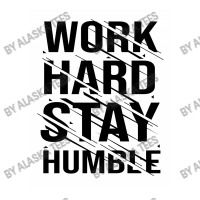 Work Hard Stay Humble Typography Debie Paper Bag - 10 X 5 X 13 | Artistshot