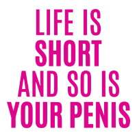 Life Is Short And So Is Your Penis Wine Paper Bag - 5 1/2 X 3 1/4 X 13 | Artistshot