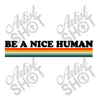 Be A Nice Human Take Out Paper Bag - 14 X 10 X 15 1/2 | Artistshot