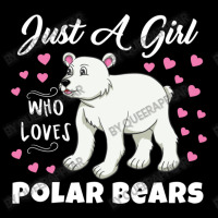 Just A Girl Who Loves Polar Bears For Polar Bear L Toddler Sweatshirt | Artistshot