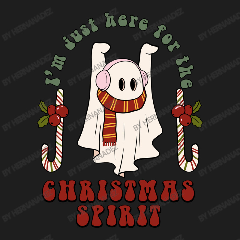 I'm Just Here For The Christmas Spirit Classic T-shirt | Artistshot