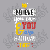 Believe You Can And You Are Halfway There Youth 3/4 Sleeve | Artistshot