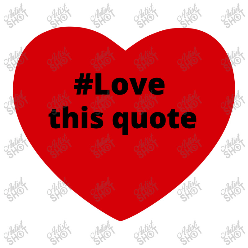 Love This Quote, Hashtag Heart, Love This Quote Mart Paper Bag -13 X 7 X 17 | Artistshot