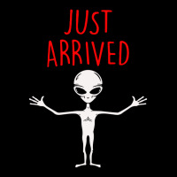 Alien Just Arrived Toddler Sweatshirt | Artistshot