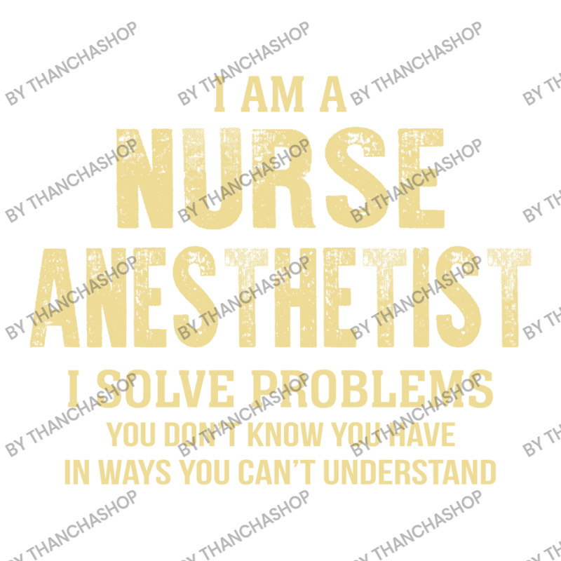 I Am Anurse Anesthetist I Solve Problems You Don't Know You Have In Wa Mart Paper Bag -13 X 7 X 17 | Artistshot