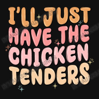 I'll Just Have The Chicken Tenders Ornament | Artistshot