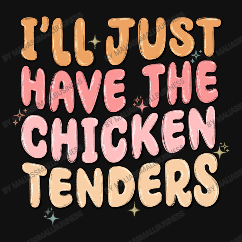 I'll Just Have The Chicken Tenders Ornament | Artistshot