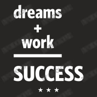 Dreams Work Success | Motivational Quote Ladies Fitted T-shirt | Artistshot