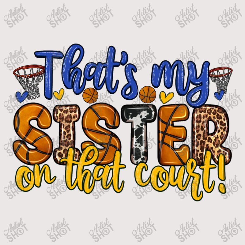 That S My Sister On That Court Pocket T-shirt | Artistshot