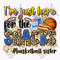 Im Just Here For The Snacks Basketball Sister Tank Top | Artistshot