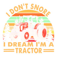 I Dont Snore I Dream Im A Tractor T  Shirt I Don't Snore I Dream I'm A Cub Paper Bag - 8 X 4 1/2 X 10 1/4 | Artistshot