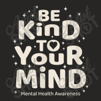 Be Kind To Your Mind Mental Health Awareness Heart Ladies Fitted T-shirt | Artistshot