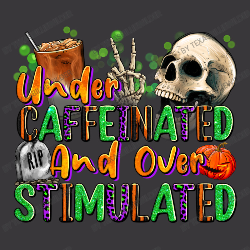 Under Caffeinated And Over Stimulated Ladies Curvy T-Shirt by texasbilliewilder | Artistshot