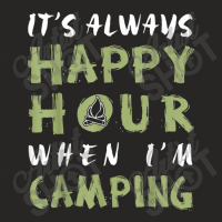 Always Happy Hour When Camping Ladies Fitted T-shirt | Artistshot